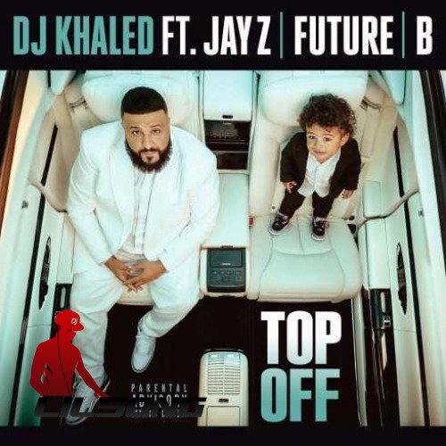 DJ Khaled Ft. Jay Z, Future & Beyonce - Top Off